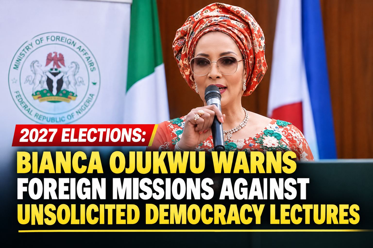 2027 Elections: Bianca Ojukwu Warns Foreign Missions Against Unsolicited Democracy Lectures